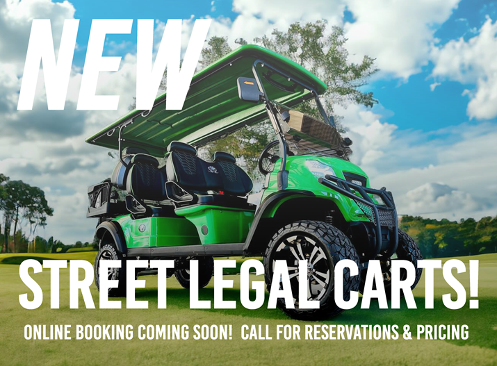 Now renting Street Legal Carts!